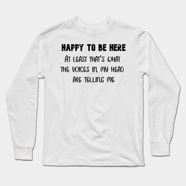 Voices In My Head Long Sleeve T-Shirt by Fun Tyme Designs